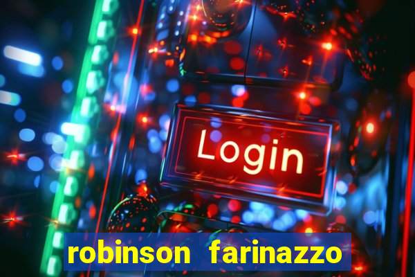 robinson farinazzo casal patente